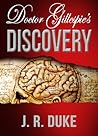 Doctor Gillespie's Discovery Doctor Gillespie's Discovery
