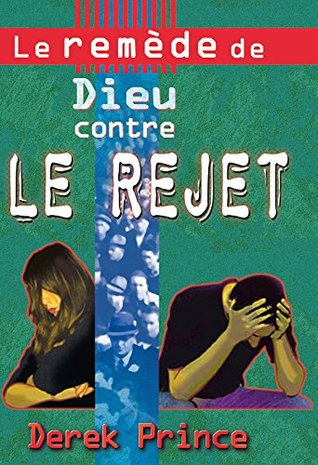 Le remède de Dieu contre le rejet