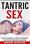 Sex Guide: 2 In 1 Bundle: Tantric Sex: A Beginners Guide For Couples Based On The Art Of Tantra, Sex Positions: A Beginners Guide To 89 Sex Techniques For Amazing Lovemaking And F*cking, BONUS BOOK