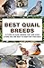 Best Quail Breeds: 10 Types Of Quail Breeds That Are Good Layers And Are Best To Keep For Their Meat
