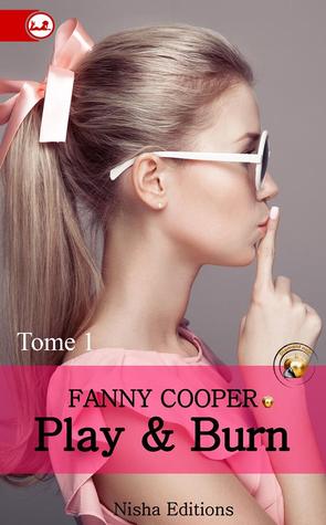 Play and burn ( Diamant noir #1)