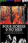 Four Horses & No Men Four Horses & No Men