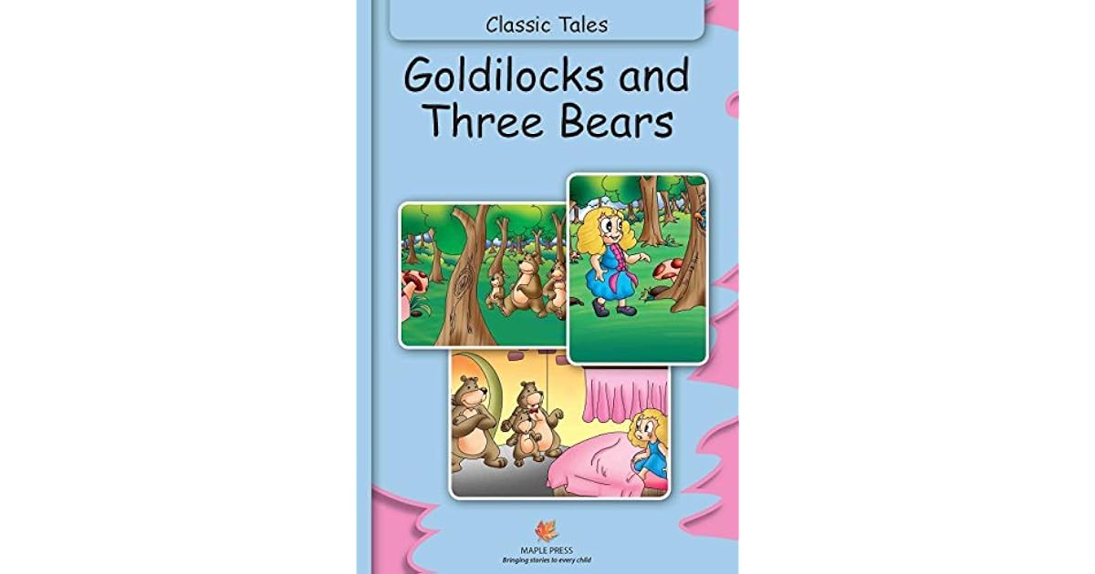 Classic Tales- Goldilocks And Three Bears by Robert Southey