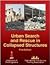 Urban Search and Rescue in Collapsed Structures