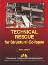 Technical Rescue for Structural Collapse Technical Rescue for Structural Collapse