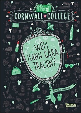 Wem kann Cara trauen? (Cornwall College, #2)