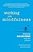 Working with Mindfulness: K...