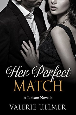 Her Perfect Match (Liaison)