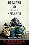 To Guard My Every Neighbor: Inside the Fire