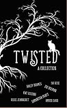 Twisted: A Collection Twisted: A Collection