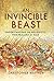 An Invincible Beast: Unders...