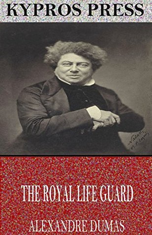 The Royal Life Guard (La comtesse de Charny #2/3)