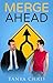 Merge Ahead by Tanya Chris