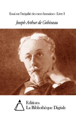 Essai sur l’inégalité des races humaines - Livre I (French Edition)