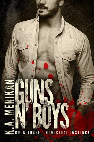 Homicidal Instinct (Guns n' Boys, #3)