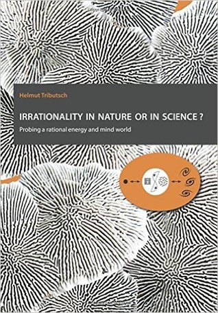 Irrationality in nature or in science?: Probing a rational energy and mind world