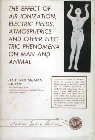 The effect of air ionization, electric fields, atmospherics, and other electric phenomena on man and animal (American lecture series ; publication no. 1029)