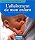 L'allaitement de mon enfant