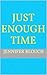 Just Enough Time: Wilder, Montana Series Book One