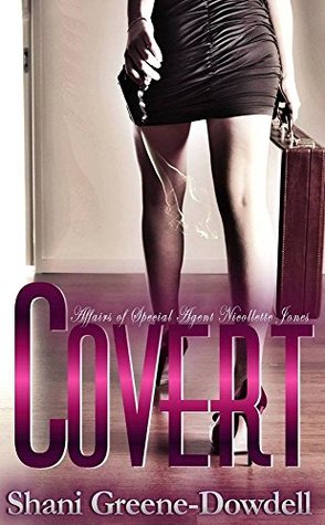 Covert: Affairs of Special Agent Nicollette Jones (Kindle Edition)
