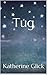 Tug: A Love and Second Chances Novel