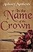In the Name of the Crown by Anthony Matthews