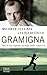 Gramigna: Volevo una vita normale (Italian Edition)