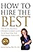 How to Hire the Best: The R...