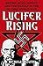 Lucifer Rising: British Int...