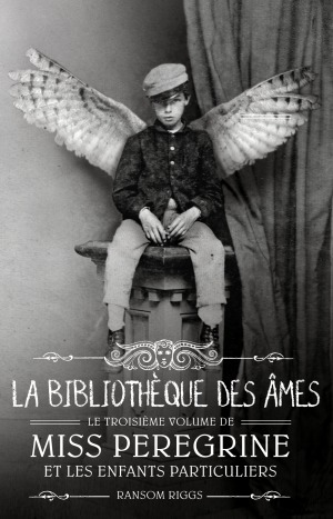 La Bibliothèque des âmes (Miss Peregrine et les enfants particuliers, #3)