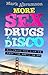 More Sex, Drugs & Disco: San Francisco Diaries From the Pre-Aids Era