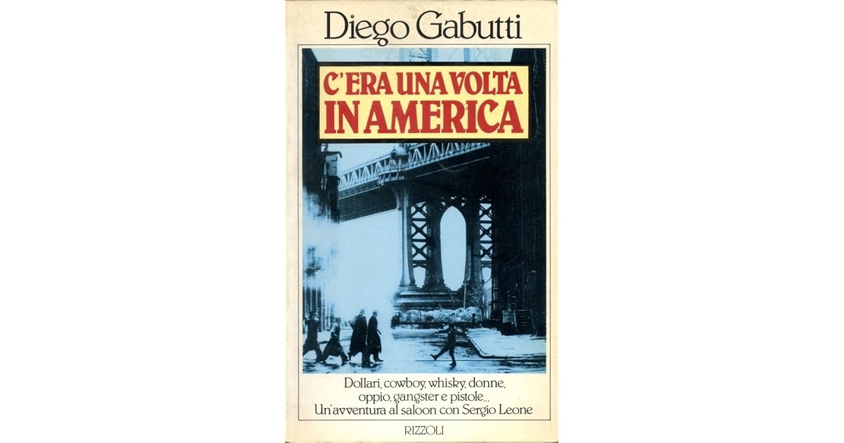 C Era Una Volta In America Riassunto