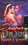 Deeper in You by David S. Scott