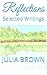 Reflections: Selected Writings