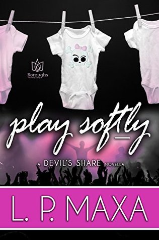 Play Softly (The Devil's Share, #4)