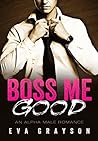 Boss Me Good