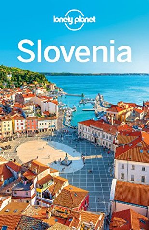 Lonely Planet Slovenia (Travel Guide)