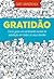 Gratidão: Como gerar um sentimento incrível de satisfação em todos os seus clientes (Portuguese Edition)