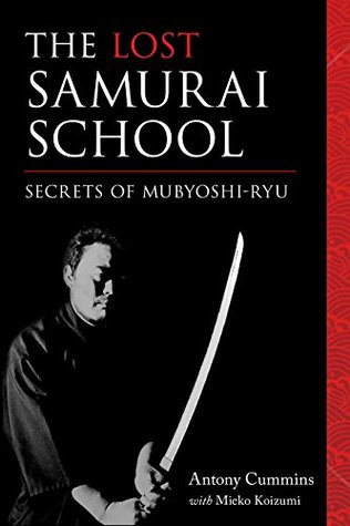 The Lost Samurai School: Secrets of Mubyoshi Ryu (Kindle Edition)