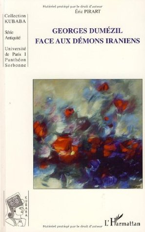 Georges Dumézil face aux démons iraniens (French Edition)