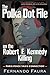 The Polka Dot File on the Robert F. Kennedy Killing: The Paris Peace Talks Connection
