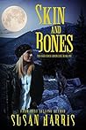 Skin & Bones by Susan Harris Skin & Bones by Susan Harris