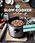 The Slow Cooker Solution: Nourishing Recipes Packed with Flavour