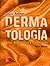Dermatología: Atlas, diagnóstico y tratamiento