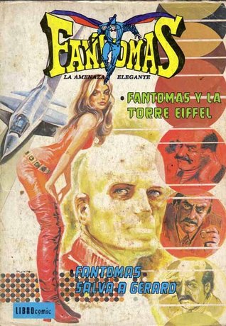 Fantomas, la amenaza elegante: Fantomas y la Torre Eiffel / Fantomas salva a Gerard (Librocomic: Fantomas, #8)
