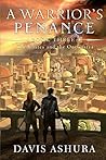 A Warrior's Penance by Davis Ashura A Warrior's Penance by Davis Ashura