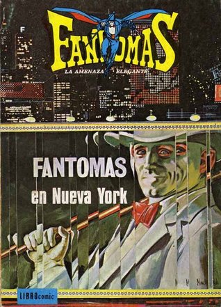 Fantomas, la amenaza elegante: Fantomas en Nueva York Niebla (Librocomic: Fantomas, #5)