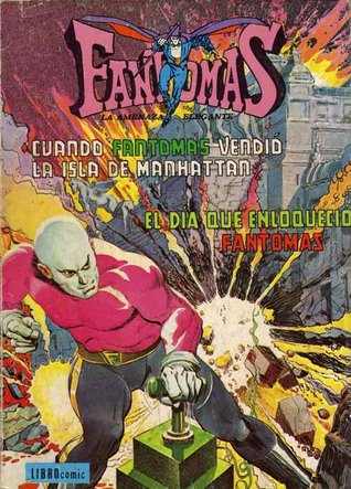 Fantomas, la amenaza elegante: Cuando Fantomas vendió la Isla de Manhattan / El día que enloqueció Fantomas (Librocomic: Fantomas, #7)