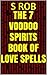 The 7 Voodoo Spirits Book of Love Spells