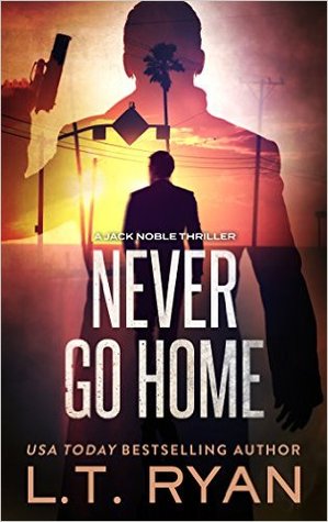 Never Go Home (Jack Noble, #8)